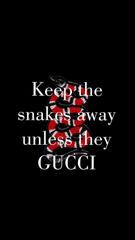 no snake unless the gucci qoute|Gucci snake shape.